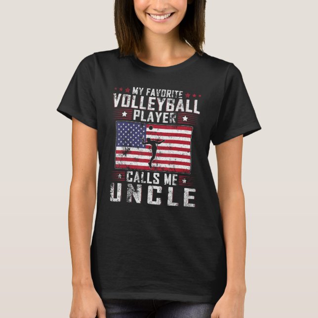Camiseta My Favorite Volleyball Player Calls Me Uncle Fathe (Frente)