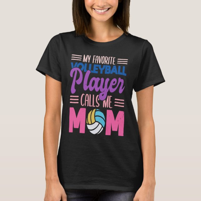 Camiseta My favourite volleyball player calls me mum proud  (Frente)
