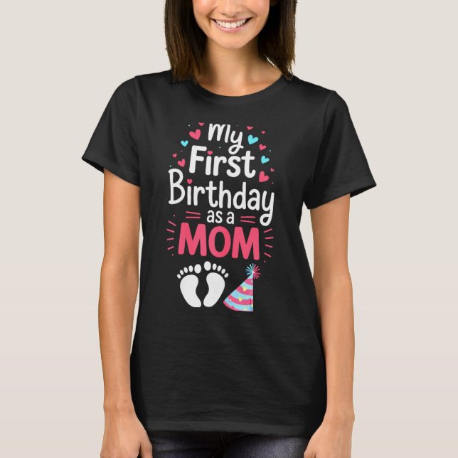 Camiseta My First Birthday As A Mom Shirt Women Mommy 1st M (Frente)