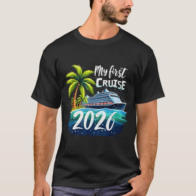 Camiseta My First Cruise 2026 Funny First Time Cruise Vacat (Frente)