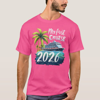 Camiseta My First Cruise 2026 Funny Firstime Cruise Vacatio