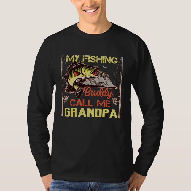 Camiseta My fishing buddy call me Grandpa my grandson fishi (Frente)