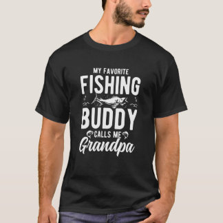 Camiseta My fishing buddy calls my grandpa