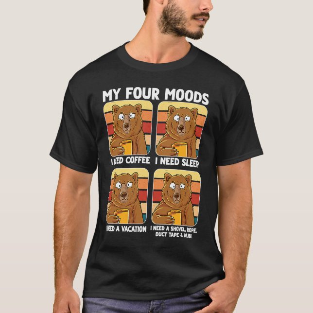 Camiseta My Four Moods Need Coffee Sleep Vacation Alibi  Be (Frente)