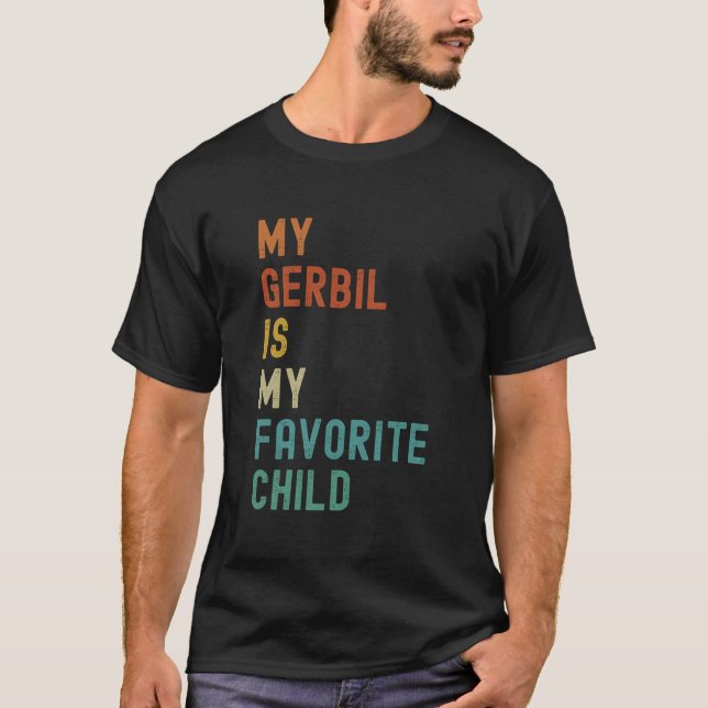 Camiseta My Gerbil Is My Favorite Child Pet (Frente)