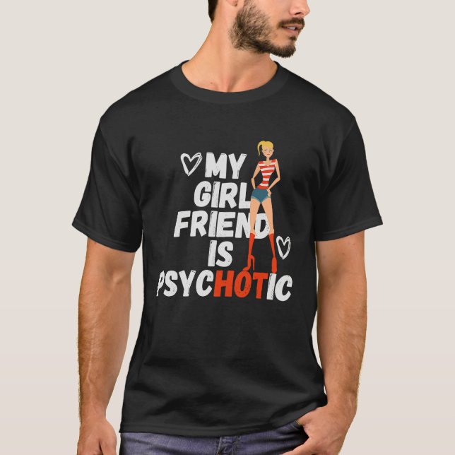 Camiseta My Girlfriend Is Psychotic  Sarcasm Sarcastic Quot (Frente)