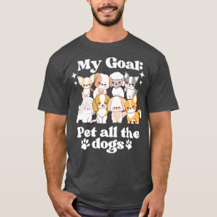 Camiseta My Goal Pet All The Dogs Funny Dog Lover Cute Vint