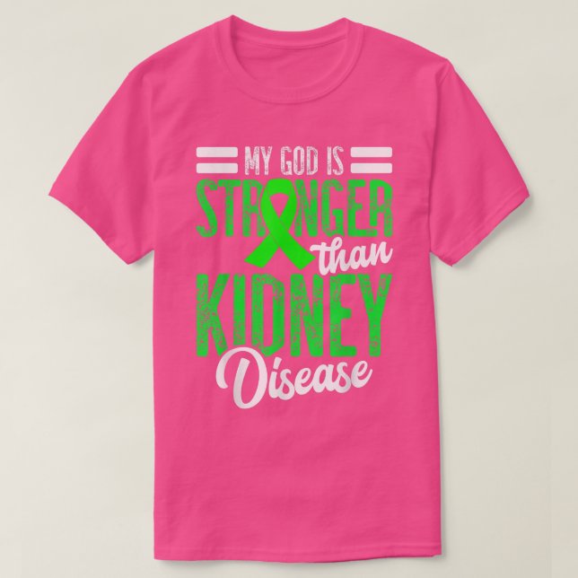 Camiseta My God is Stronger than Kidney Disease for a Dialy (Frente do Design)