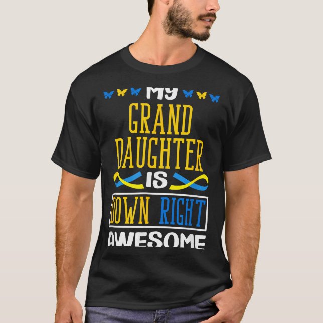Camiseta My Granddaughter Is Down Right Awesome Down Syndro (Frente)