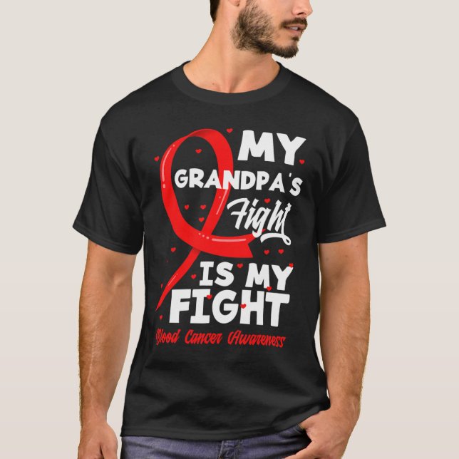 Camiseta My Grandpa's Fight Is My Fight Blood Cancer Awaren (Frente)