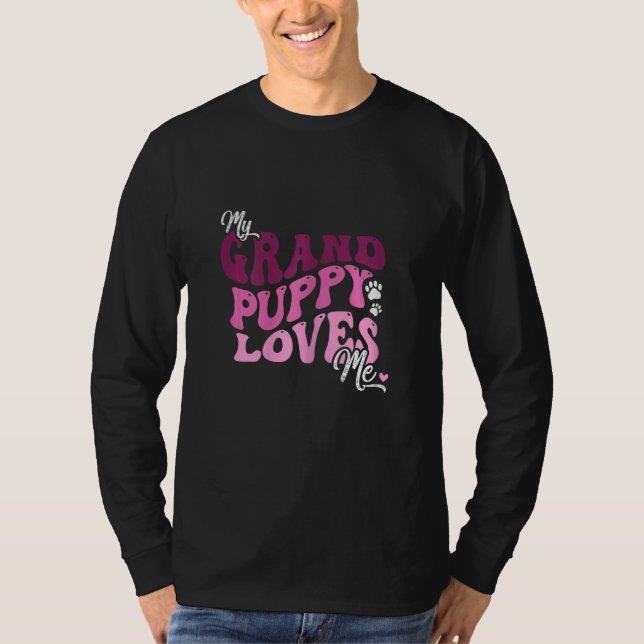 Camiseta My Grandpuppy Loves Me Grandma of Dogs Mom Pet (Frente)