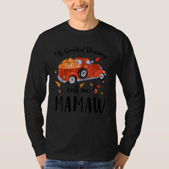 Camiseta My Greatest Blessings Call Me Mamaw Pumpkin Truck (Frente)