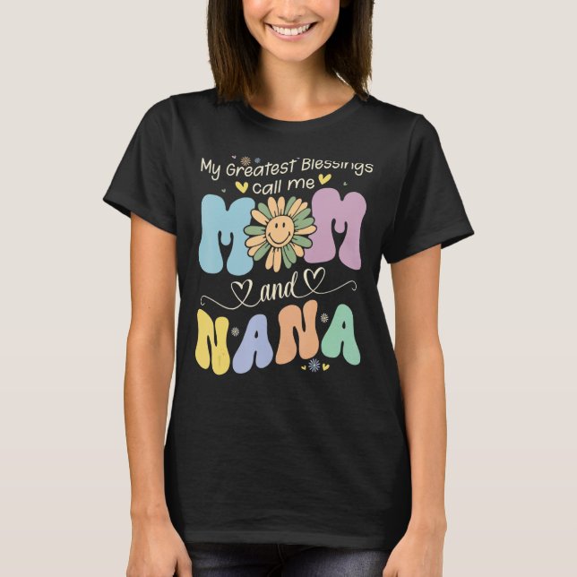Camiseta My Greatest Blessings Call Me Mom And NaNa Flower  (Frente)