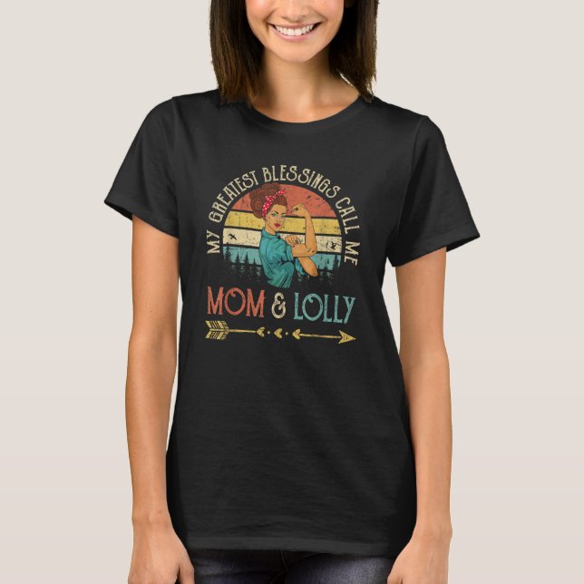 Camiseta My Greatest Blessings Call Me Mom & Lolly Women Ro (Frente)