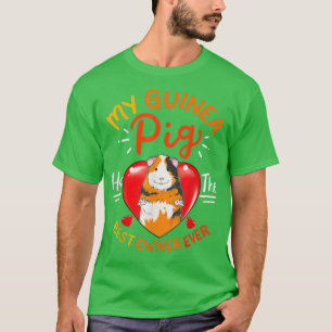 Camiseta My Guinea Pig Has The Best Owner Ever Guinea Piggy