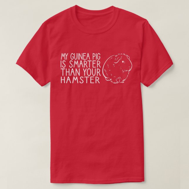 Camiseta My Guinea Pig Is Smarter Funny Intelligent Animal  (Frente do Design)