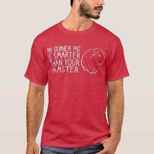 Camiseta My Guinea Pig Is Smarter Funny Intelligent Animal