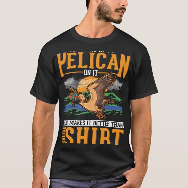 Camiseta My  has a Pelican on it Pelican (Frente)