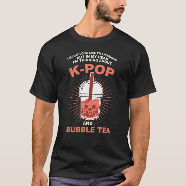 Camiseta my head I'm thinking about k-pop and bubble tea Kp (Frente)