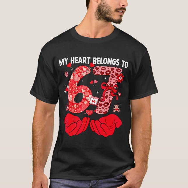 Camiseta My Heart Belongs To 67 Valentine's Day Six Seven F (Frente)