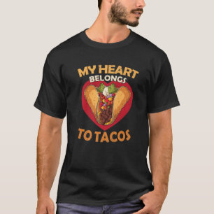 Camiseta My Heart Belongs To Tacos Funny Anti Valentines Fa