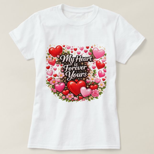 Camiseta My Heart Is Forever Yours Valentine Love  (Frente do Design)