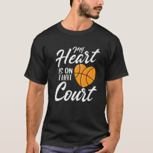 Camiseta My Heart Is On That Court Basketball Cute Mothers