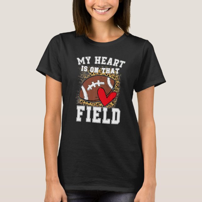 Camiseta My Heart Is On That Field Football Mom Leopard (Frente)