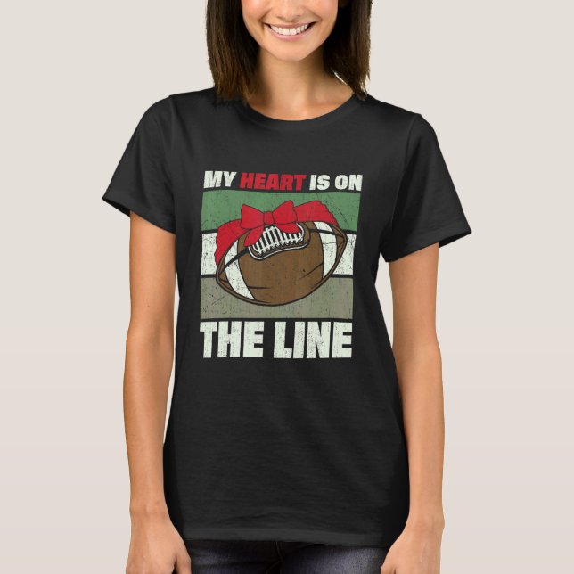 Camiseta My Heart Is On The Line Offensive Lineman Retro Vi (Frente)