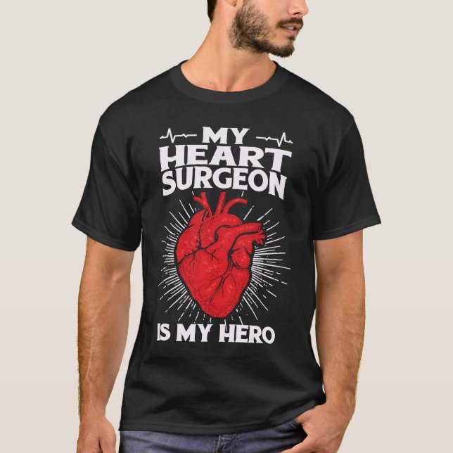 Camiseta My Heart Surgeon Is Hero Open Heart Surgery By Pas (Frente)