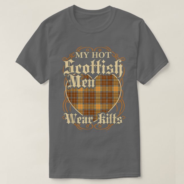 Camiseta My Hot Scottish Men Wear Kilts Womens Scotland Hus (Frente do Design)