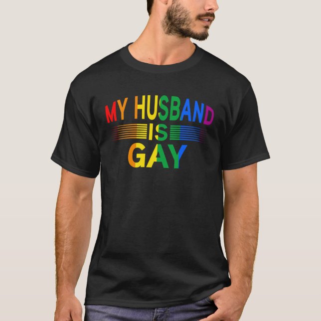 Camiseta my Husband is gay Month Human Rights Proud Ally Qu (Frente)