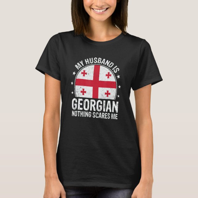 Camiseta My Husband Is Georgian Nothing Scares Me Georgian  (Frente)
