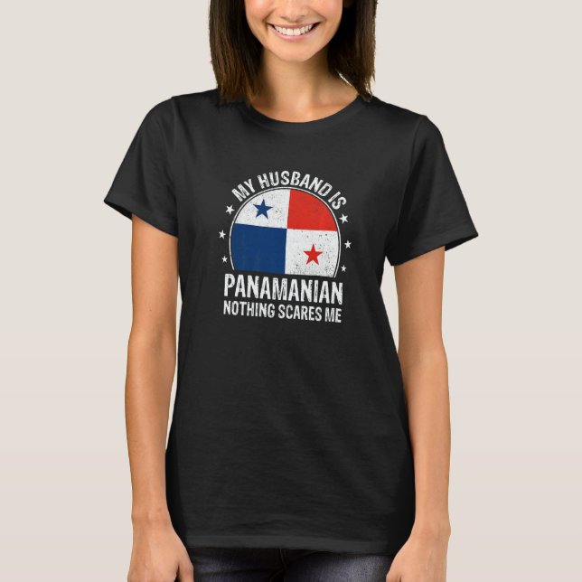 Camiseta My Husband Is Panamanian Nothing Scares Me Panama  (Frente)