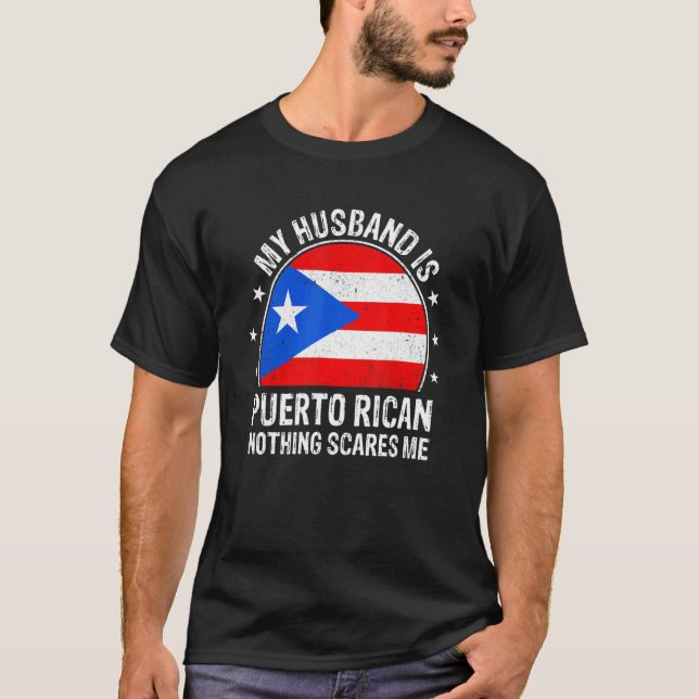 Camiseta My Husband Is Puerto Rican Nothing Scares Me Puert (Frente)
