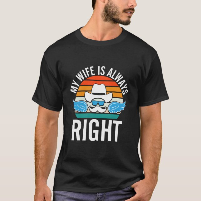 Camiseta My Is Right Husband Mister Humor Sayings Memes (Frente)