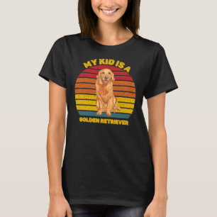 Camiseta My Kid Is A Golden Retriever Mom Dad Golden Retrie
