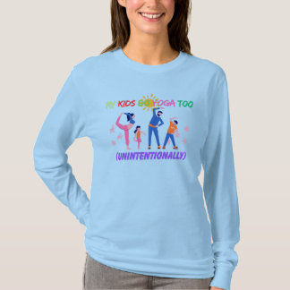 Camiseta My Kids Do Yoga Too (Unintentionally)