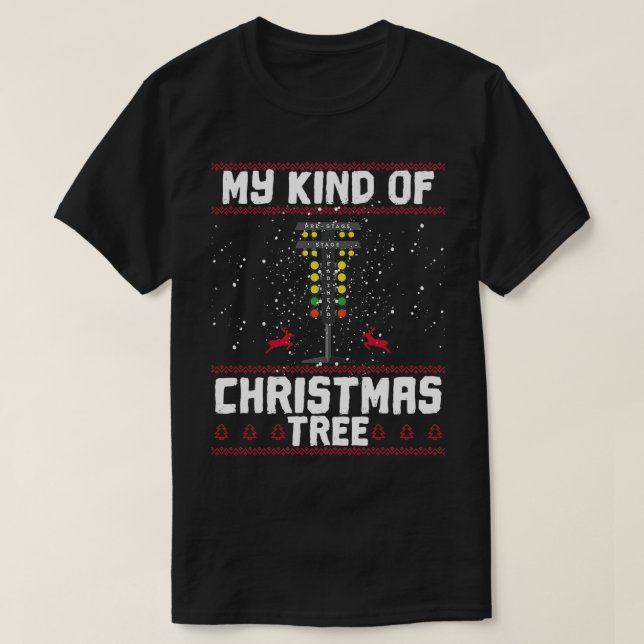 Camiseta My Kind Of Christmas Tree Drag Racing Funny Xmas R (Frente do Design)