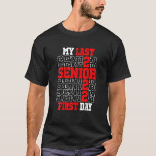Camiseta My Last First Day Class Of 2022 Senior Back To Sch