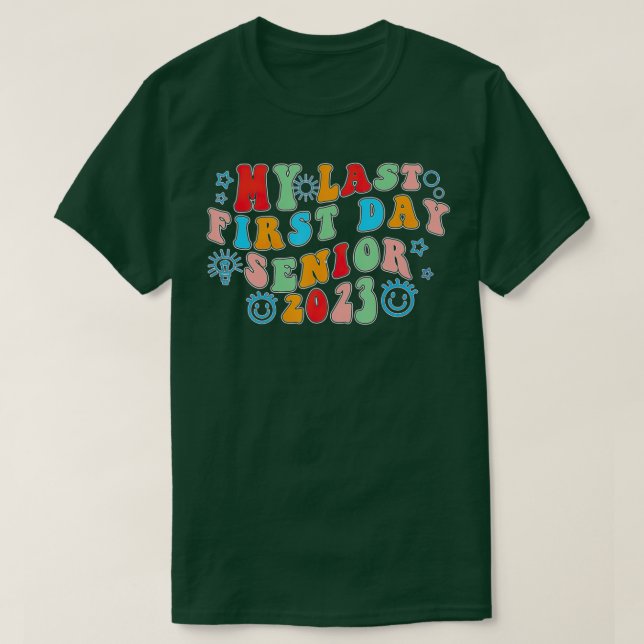 Camiseta My Last First Day Senior 2023 Back To School Class (Frente do Design)