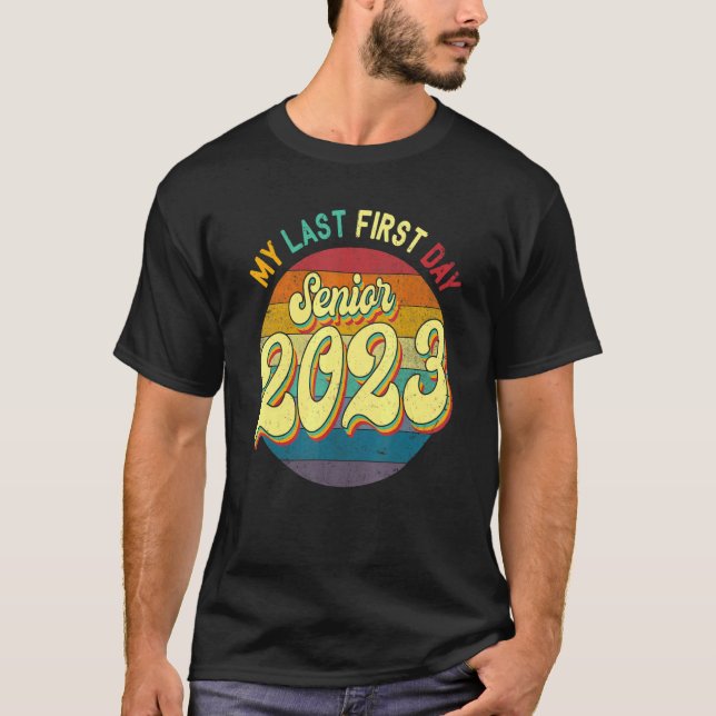 Camiseta My Last First Day Senior 2023 Back To School Gradu (Frente)