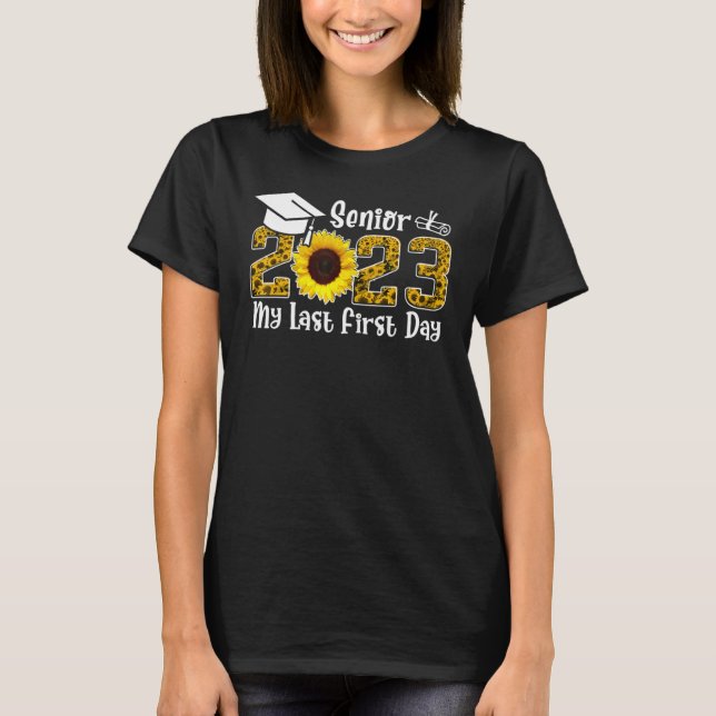 Camiseta My Last First Day Senior 2023 Graduation Sunflower (Frente)