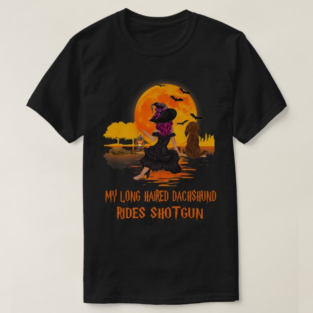 Camiseta My Long Haired Dachshund Rides Shotgun Dog Witch H (Frente do Design)