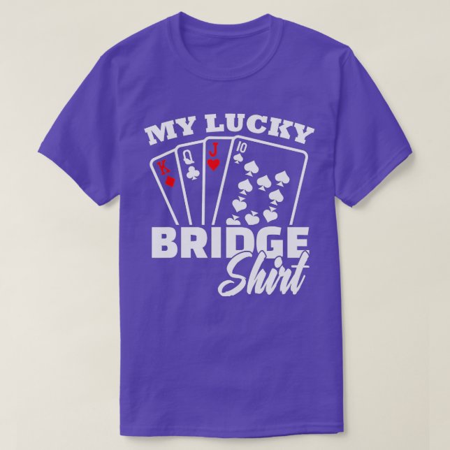 Camiseta My Lucky Bridge Playing Card Game Poker Player The (Frente do Design)