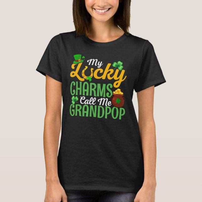 Camiseta My Lucky Charms Call Me Grandpop Happy St Patricks (Frente)