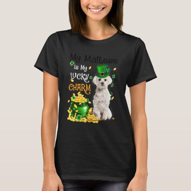 Camiseta My Maltese Is My Lucky Charm Cute Dog Patricks Day (Frente)