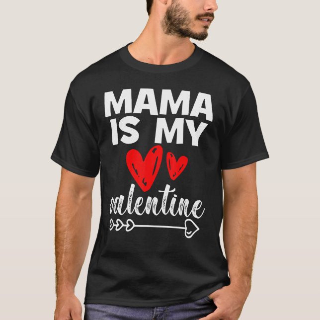 Camiseta My Mama Is My Valentine Mama Is My Valentine (Frente)