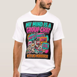 Camiseta My Mind Is a Group Chat — Camiseta ND Div