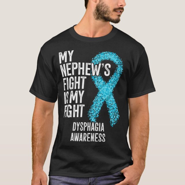 Camiseta My Nephew s Fight Is My Fight Dysphagia Awareness (Frente)